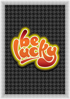 Be Lucky - Poster Print