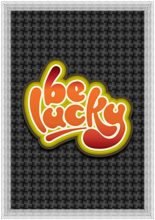 Be Lucky - Poster Print