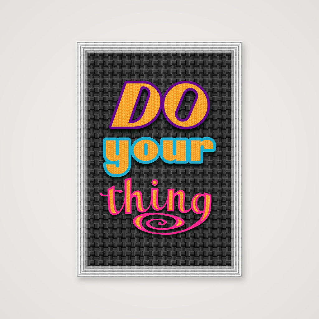 Do Your Thing - Fine Art Print — 59×84cm, 23×33" Print only