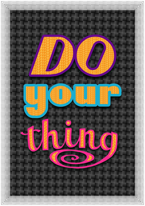 Do Your Thing - Fine Art Print