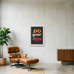 Do Your Thing - Fine Art Print — 42×59cm, 17×23" White Frame