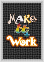 Make It Work - Fine Art Print