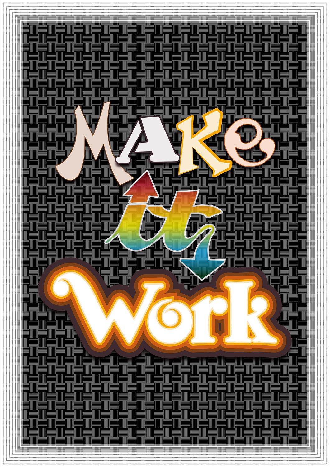 Make It Work - Fine Art Print