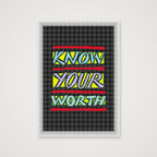 Know Your Worth - Fine Art Print — A4 (21×30cm, 8×12") Print only