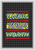 Know Your Worth - Fine Art Print